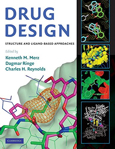 Drug Design Structure And Ligandbased Approaches 1st Edition Kenneth M Merz