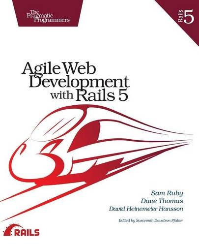Agile Web Development With Rails 5 1st Edition Sam Ruby