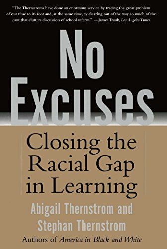 No Excuses Closing The Racial Gap In Learning Reprint Stephan Thernstrom