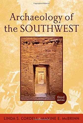 Archaeology Of The Southwest 3rd Edition Linda S Cordell Maxine Mcbrinn