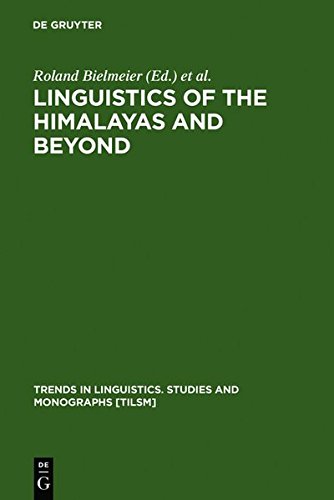 Linguistics Of The Himalayas And Beyond Roland Bielmeier Felix Haller