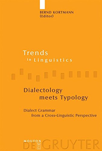 Dialectology Meets Typology Dialect Grammar From A Crosslinguistic Perspective Bernd Kortmann