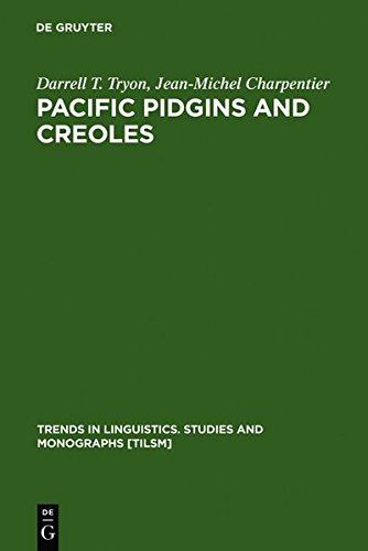 Pacific Pidgins And Creoles Origins Growth And Development Darrell T Tryon