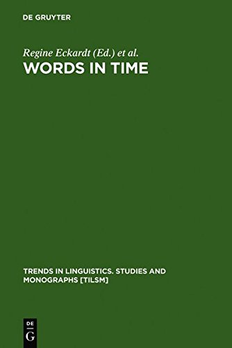 Words In Time Diachronic Semantics From Different Points Of View Regine Eckardt