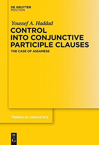 Control Into Conjunctive Participle Clauses The Case Of Assamese 1st Edition Youssef A Haddad