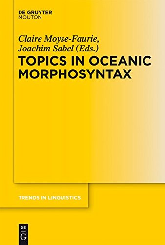 Topics In Oceanic Morphosyntax Claire Moysefaurie