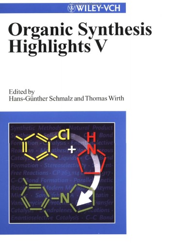 Organic Synthesis Highlights V Hansgünther Schmalz Thomas Wirth