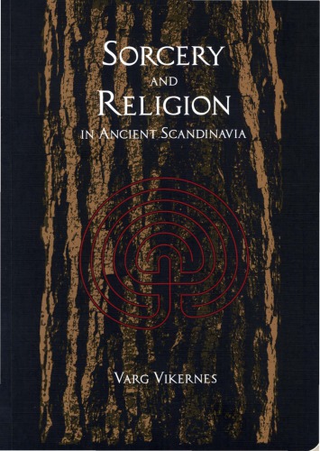 Sorcery And Religion In Ancient Scandinavia 1 Varg Vikernes