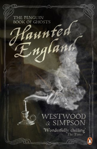 Haunted England The Penguin Book Of Ghosts Jennifer Westwood