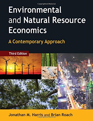 Environmental And Natural Resource Economics A Contemporary Approach 3rd Edition Jonathan M Harris