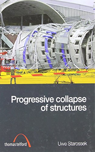 Progressive Collapse Of Structures Uwe Starossek