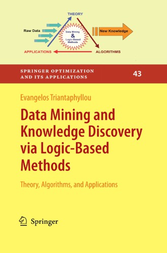 Data Mining And Knowledge Discovery Via Logicbased Methods Theory Algorithms And Applications 1st Edition Evangelos Triantaphyllou