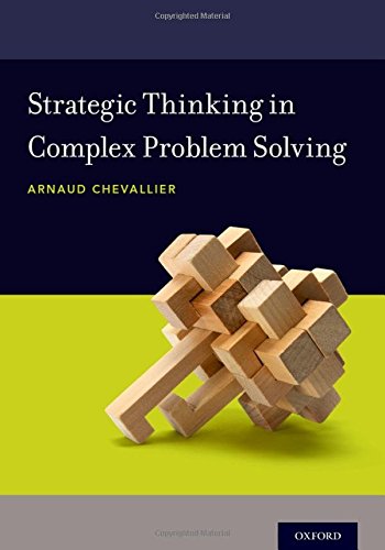 Strategic Thinking In Complex Problem Solving 1st Edition Arnaud Chevallier