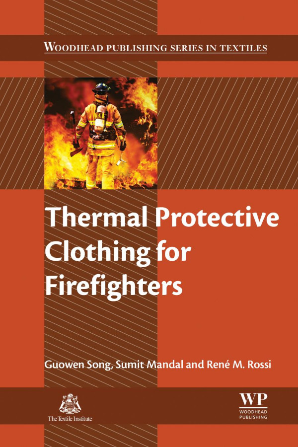 Thermal Protective Clothing For Firefighters 1st Edition Guowen Song
