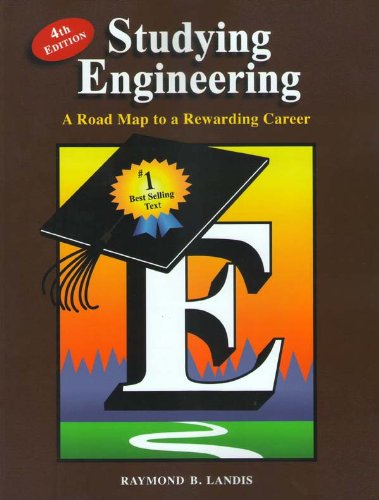Studying Engineering A Road Map To A Rewarding Career 4th Edition Raymond B Landis