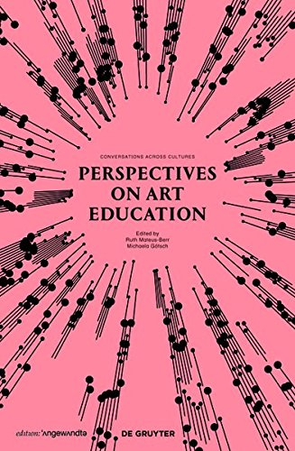 Perspectives On Art Education Conversations Across Cultures Ruth Mateusberr
