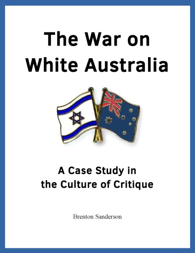 The War On White Australia A Case Study In The Culture Of Critique Brenton Sanderson