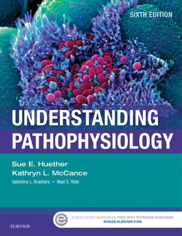 Understanding Pathophysiology 6e Sue E Huether Kathryn L Mccance