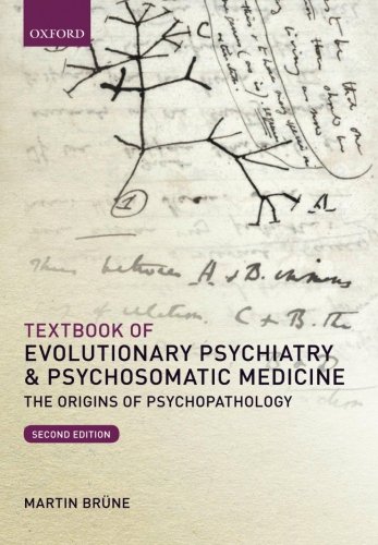 Textbook Of Evolutionary Psychiatry And Psychosomatic Medicine The Origins Of Psychopathology 2nd Edition Martin Brne