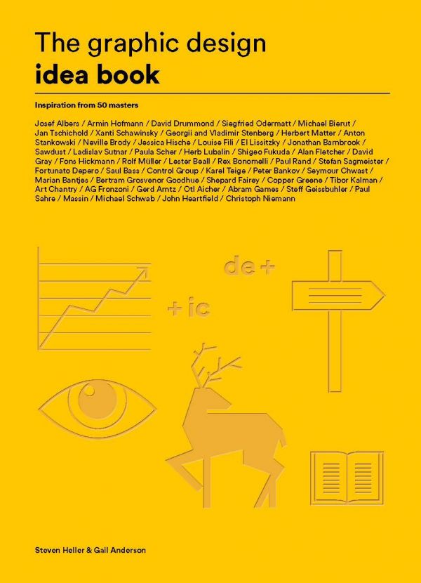 The Graphic Design Idea Book Inspiration From 50 Masters 1st Edition Steven Heller