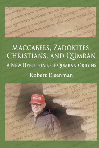 Maccabees Zadokiteschristians And Qumran A New Hypothesis Of Qumran Origins 2nd Edition Robert Eisenman