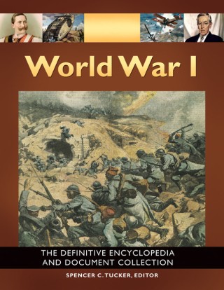 World War I The Definitive Encyclopedia And Document Collection 2nd Edition Spencer C Tucker