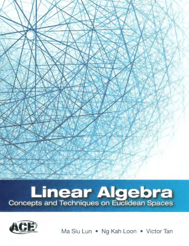 Linear Algebra Concepts And Techniques On Euclidean Spaces Ma Siu Lun