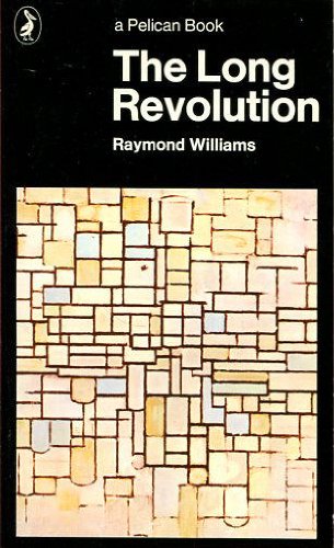 The Long Revolution Revised Raymond Williams