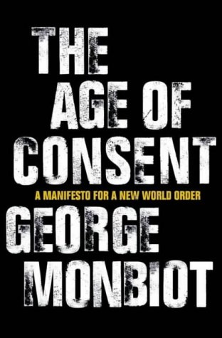 The Age Of Consent George Monbiot