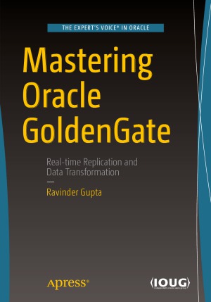Mastering Oracle Goldengate Ravinder Gupta