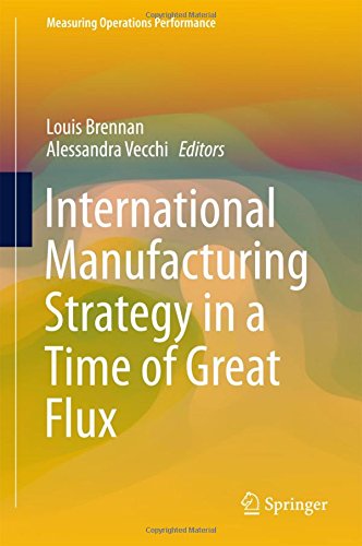 International Manufacturing Strategy In A Time Of Great Flux 1st Edition Louis Brennan