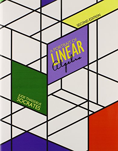 A Portrait Of Linear Algebra 2nd Edition Jude Thaddeus Socrates