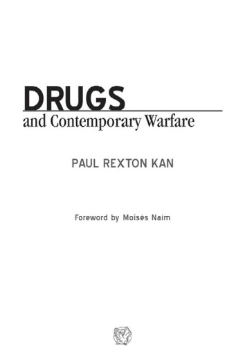 Drugs And Contemporary Warfare Paul Rexton Kan