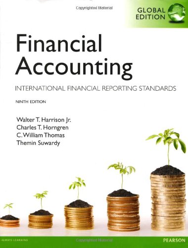 Financial Accounting Global Ed Of 9th Revised Ed Walter T Harrison Charles Horngren Bill Thomas