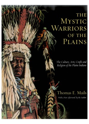The Mystic Warriors Of The Plains Thomas E Mails