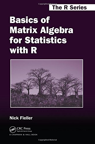 Basics Of Matrix Algebra For Statistics With R Nick Fieller