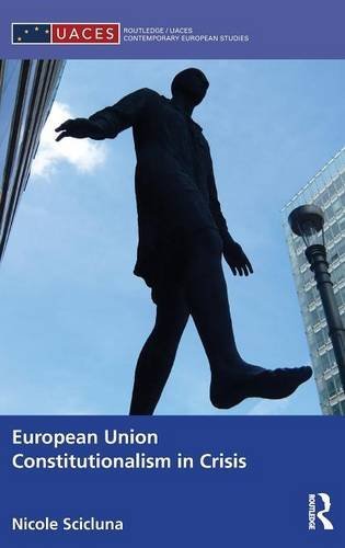 European Union Constitutionalism In Crisis 1st Edition Nicole Scicluna