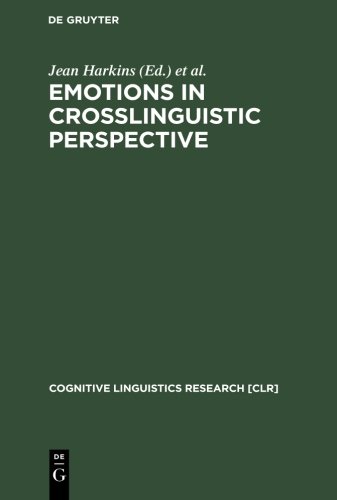 Emotions In Crosslinguistic Perspective Jean Harkins Anna Wierzbicka