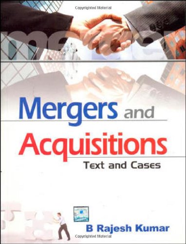 Mergers Acquisitions Text Cases B Rajesh Kumar