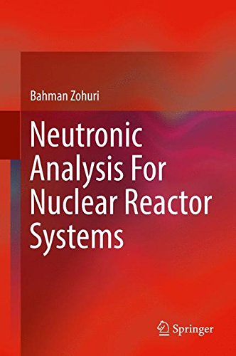 Neutronic Analysis For Nuclear Reactor Systems 1st Edition Bahman Zohuri