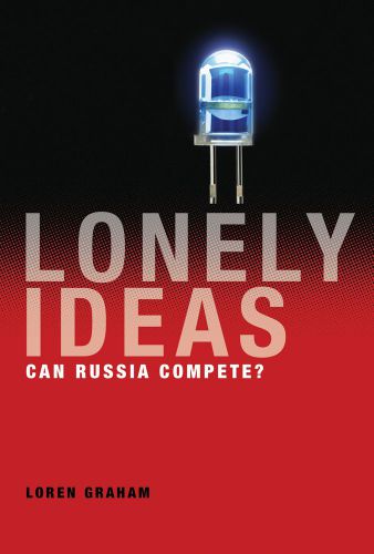 Lonely Ideas Can Russia Compete Loren Graham