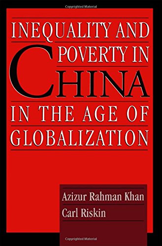 Inequality And Poverty In China In The Age Of Globalization 1st Edition Azizur Rahman Khan