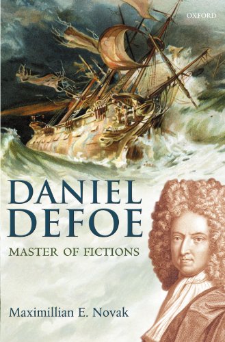 Daniel Defoe Master Of Fictions His Life And Ideas Maximillian E Novak
