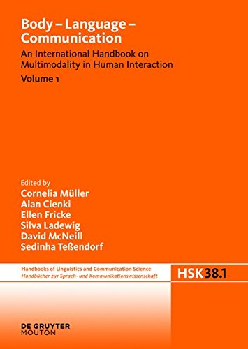 Body Language Communication An International Handbook On Multimodality In Human Interaction Cornelia Mller