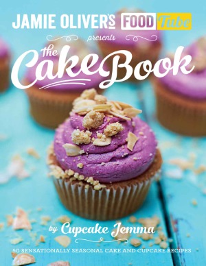 Jamies Food Tube The Cake Book Seasonal Baking With Cupcake Jemma Jemma Cupcake