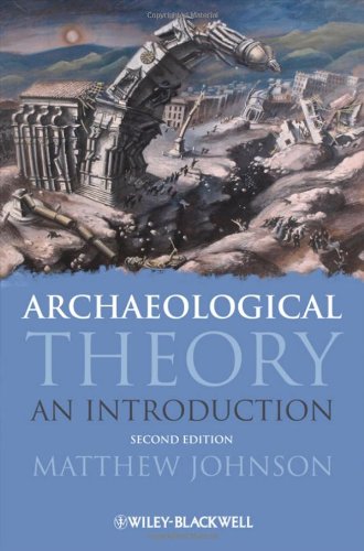 Archaeological Theory An Introduction 2nd Edition Matthew Johnson