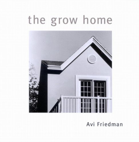 The Grow Home First Edition Avi Friedman