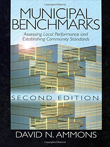 Municipal Benchmarks Assessing Local Performance And Establishing Community Standards 2nd David N Ammons