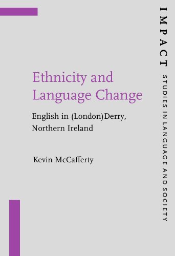 Ethnicity And Language Change English In Londonderry Northern Ireland Kevin Mccafferty