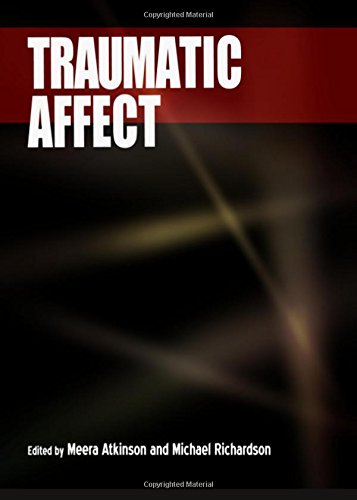 Traumatic Affect 1st Edition Meera Atkinson Michael Richardson
